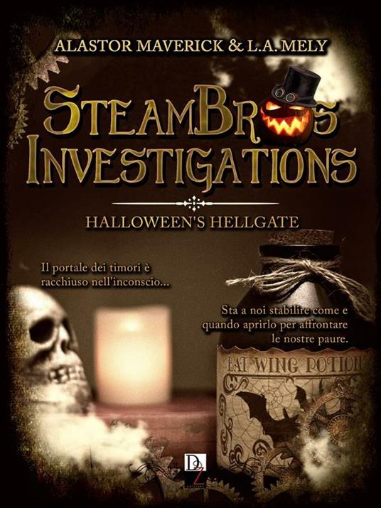 Halloween's hellgate. SteamBros Investigations. Ediz. italiana - Alastor Maverick,L. A. Mely - ebook