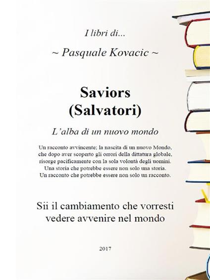 Saviors (Salvatori). L'alba di un nuovo mondo - Pasquale Kovacic - ebook