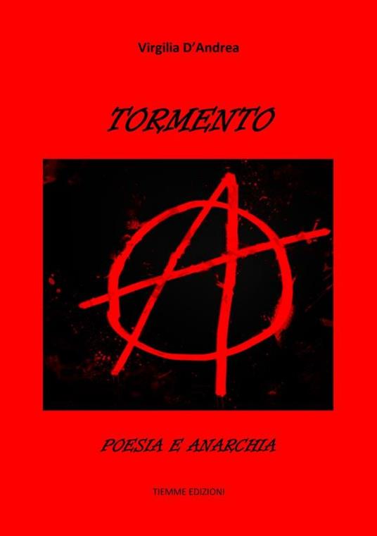 Tormento. Poesia e anarchia - Virgilia D'Andrea - ebook