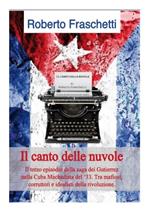 Il canto delle nuvole. La saga dei Gutierrez nella Cuba del '33. Vol. 3