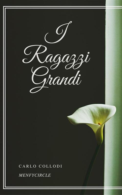 I ragazzi grandi - Carlo Collodi - ebook