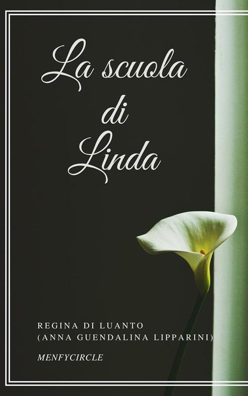 La scuola di Linda - Regina di Luanto - ebook