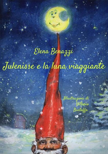 Julenisse e la luna viaggiante - Elena Benazzi - copertina