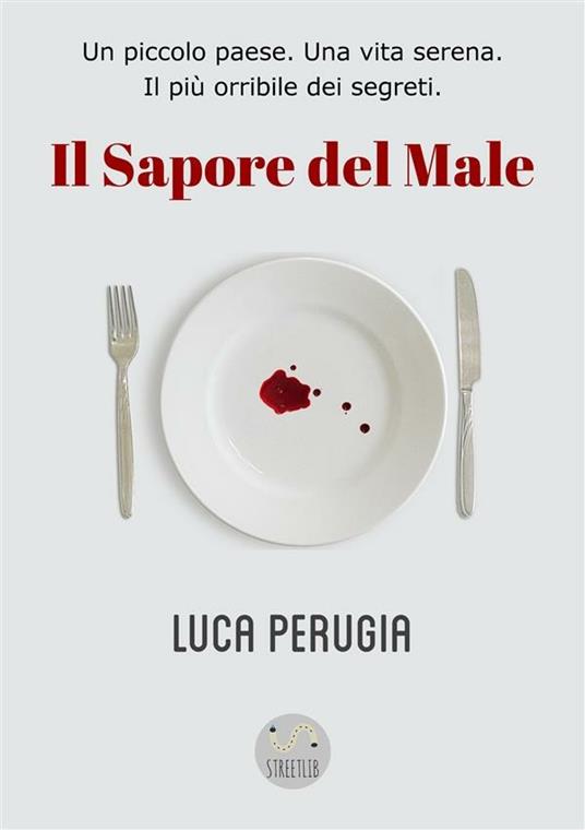 Il sapore del male - Luca Perugia - ebook