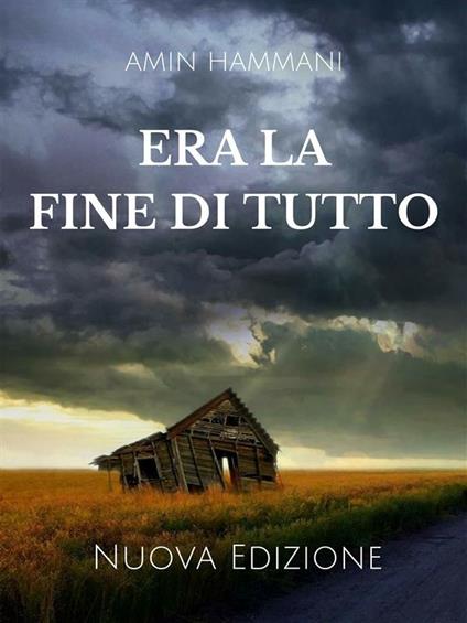 Era la fine di tutto - Amin Hammani - ebook