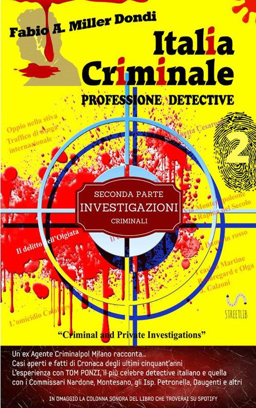 Italia criminale. Professione detective. Vol. 2 - Fabio A. Miller Dondi - ebook