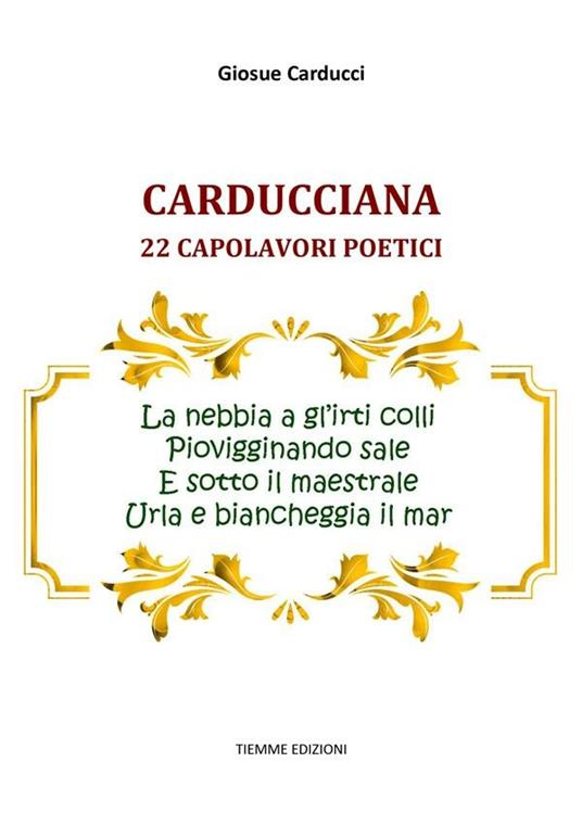 Carducciana. 22 capolavori poetici - Carducci, Giosuè - Ebook - EPUB2 con  Adobe DRM | IBS