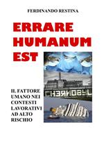 Errare humanum est. Il fattore umano nei contesti lavorativi ad alto rischio