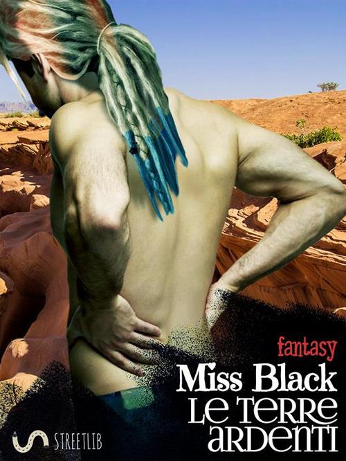 Le terre ardenti - Miss Black - ebook