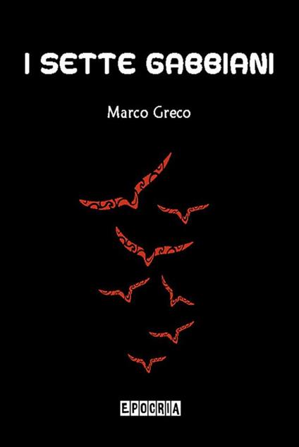 I sette gabbiani - Marco Greco - ebook