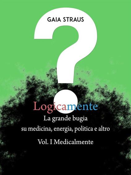 Logicamente. Vol. 1 - Gaia Straus - ebook