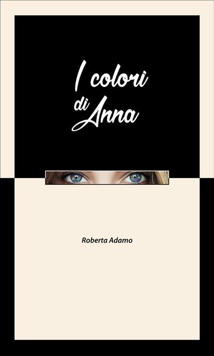 I colori di Anna - Roberta Adamo - ebook