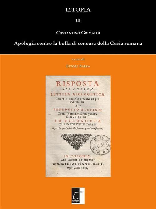 Apologia contro la bolla di censura della Curia romana - Costantino Grimaldi,Ettore Barra - ebook