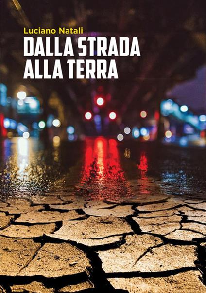 Dalla strada alla terra - Luciano Natali - copertina