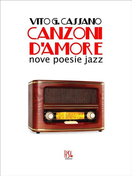 Canzoni d'amore. Nove poesie jazz - Vito G. Cassano - ebook