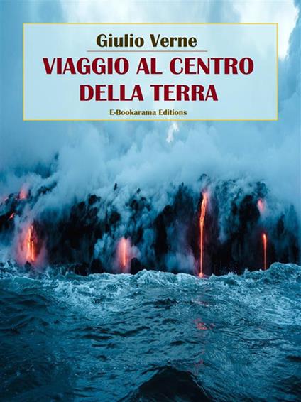 Viaggio al centro della terra - Jules Verne - ebook