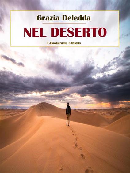 Nel deserto - Grazia Deledda - ebook