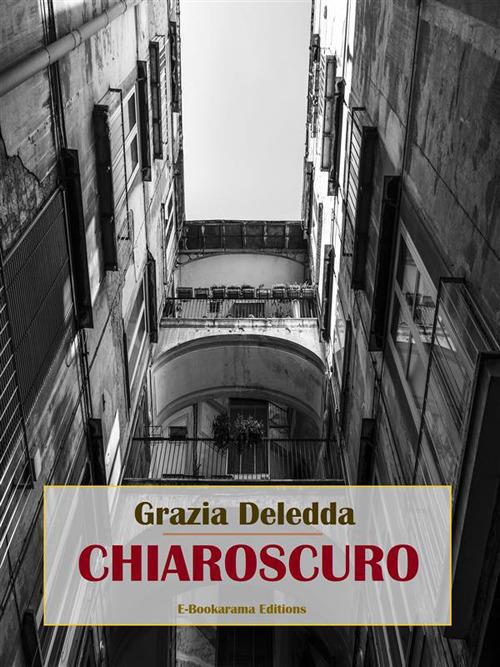 Chiaroscuro - Grazia Deledda - ebook