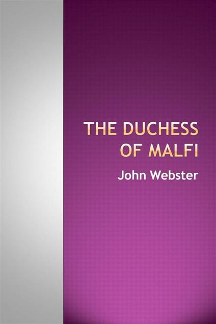 The Duchess of Malfi - John Webster - ebook