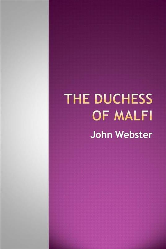 The Duchess of Malfi - John Webster - ebook