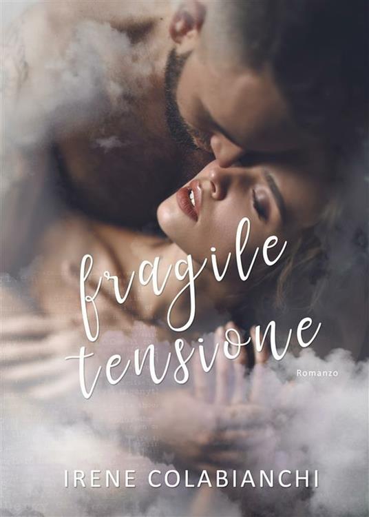 Fragile tensione - Irene Colabianchi - ebook