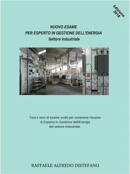 Nuovo esame per esperto in gestione dell'energia. Settore industriale - Raffaele Alfredo Distefano - ebook