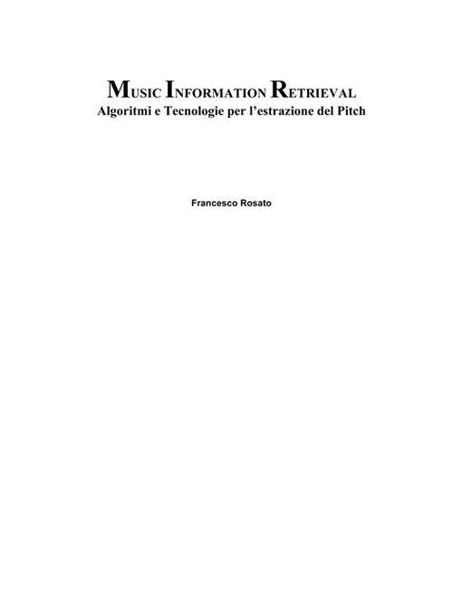 Music information retrieval. Algoritmi e tecnologie per l'estrazione del pitch - Francesco Rosato - ebook