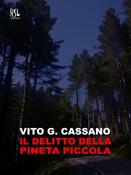 Il delitto della pineta piccola - Vito G. Cassano - ebook