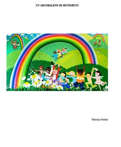 Un arcobaleno di sentimenti - Fabrizio Fedele - ebook