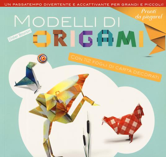 Origami divertenti per bambini. Con adesivi - Didier Boursin