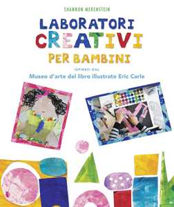 Image of Laboratori creativi per bambini ispirati dal Museo d'arte del libro illustrato Eric Carle