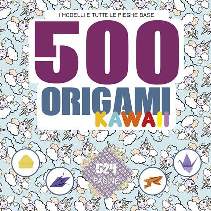 500 origami kawaii. I modelli e tutte le pieghe base. Ediz. a colori - copertina