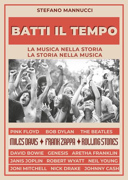 Batti il tempo. La musica nella storia, la storia nella musica - Stefano Mannucci - copertina