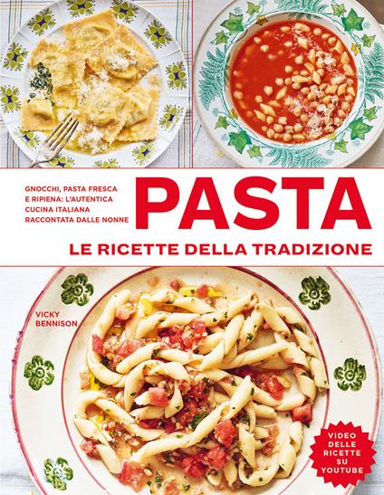 Pasta. Le ricette della tradizione. Ediz. illustrata - Vicky Bennison - copertina