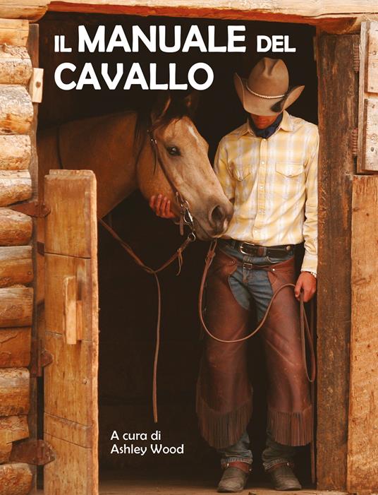 Il manuale del cavallo. Ediz. illustrata - copertina