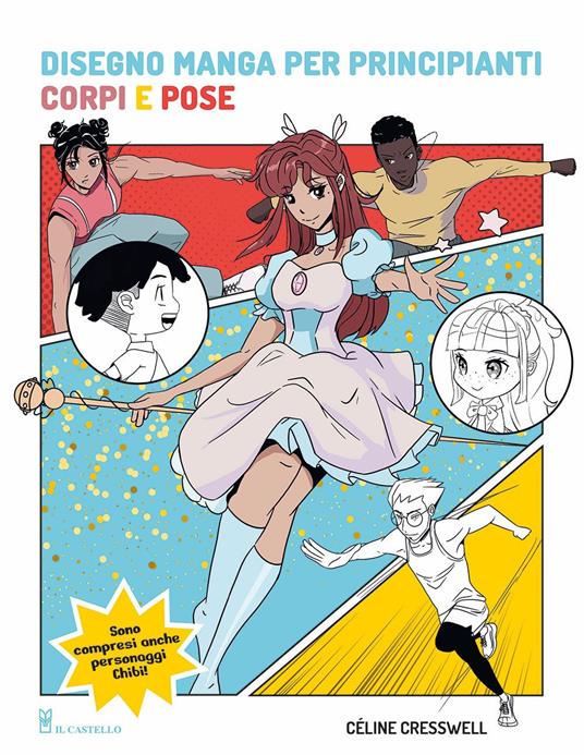 Disegno manga per principianti. Corpi e pose - Céline Cresswell - copertina