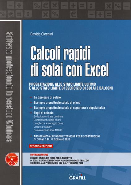 Calcoli rapidi di solai con Excel. Progettazione allo stato limite ultimo e allo stato limite di esercizio di solai e balconi. Con software - Davide Cicchini - copertina