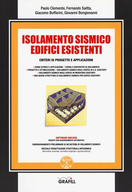 Isolamento sismico edifici esistenti. Criteri di progetto e applicazioni. Con software - Paolo Clemente,Fernando Saitta,Giacomo Buffarini - copertina