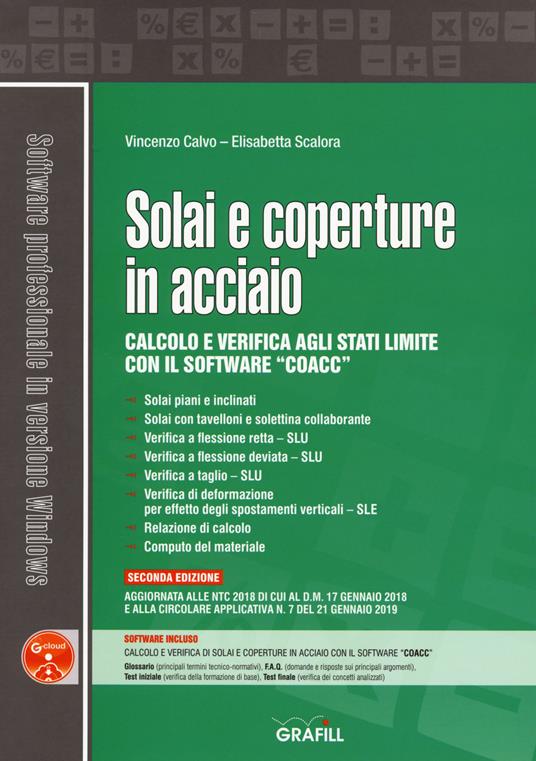 Solai e coperture in acciaio. Calcolo e verifica agli stati limite con il software «CoAcc». Con software - Vincenzo Calvo,Elisabetta Scalora - copertina