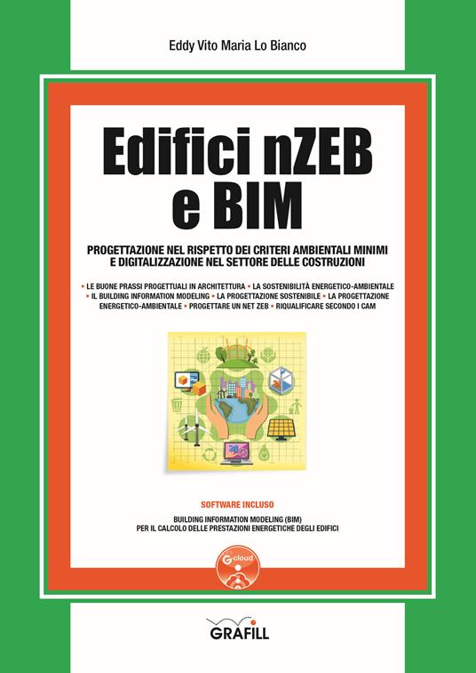 Edifici nZEB e BIM. Progettazione nel rispetto dei criteri ambientali minimi e digitalizzazione nel settore delle costruzioni. Con software - Eddy Vito Maria Lo Bianco - copertina