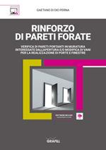 Rinforzo di pareti forate. Verifica di pareti portanti in muratura interessate dall'apertura e/o modifica di vani per la realizzazione di porte e finestre. Con software