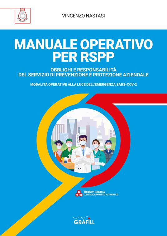 Manuale operativo per RSPP. Obblighi e responsabilità del servizio di prevenzione e protezione aziendale. Modalità operative alla luce dell'emergenza SARS-CoV-2 - Vincenzo Nastasi - copertina