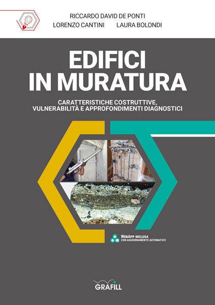 Edifici in muratura. Caratteristiche costruttive, vulnerabilità e approfondimenti diagnostici - Riccardo David De Ponti,Lorenzo Cantini,Laura Bolondi - copertina