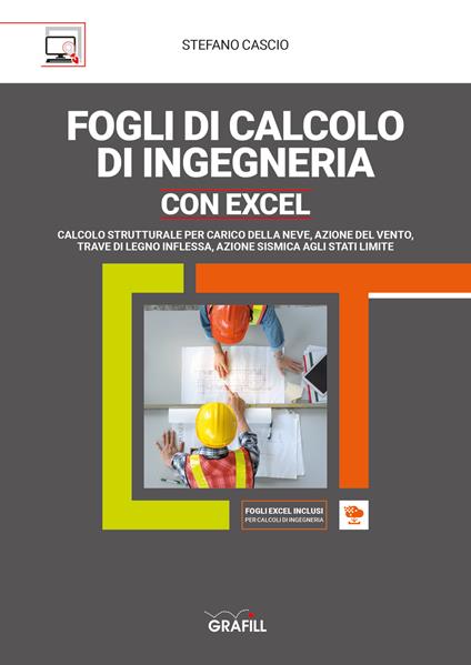 Fogli di calcolo di ingegneria con Excel. Con software - Stefano Cascio - copertina