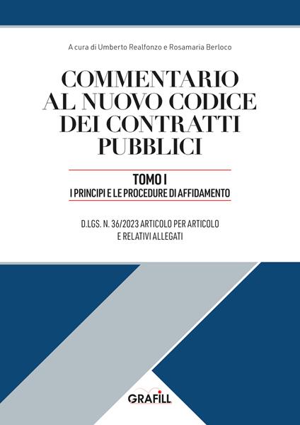 Commentario al nuovo codice dei contratti pubblici. Vol. 1: I principi e le procedure di affidamento - copertina