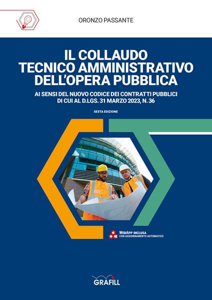 Il collaudo tecnico amministrativo dell'opera pubblica. Con app - Oronzo Passante - copertina