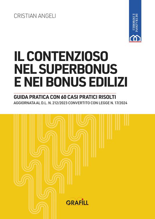 Il contenzioso nel superbonus e nei bonus edilizi. Con app - Cristian Angeli - copertina