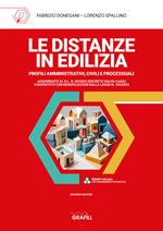 Le distanze in edilizia. Profili amministrativi, civili e processuali