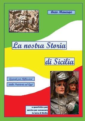 La nostra Storia di Sicilia -  Enzo Mancuso - copertina