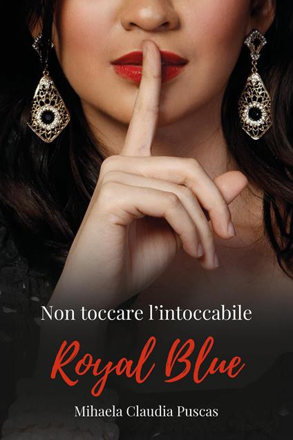 Royal blue. Ediz. italiana - Mihaela Claudia Puscas - copertina